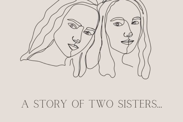 Through Our Eyes podcast Episode 7 - A story of two sisters, overcoming impossible circumstances
