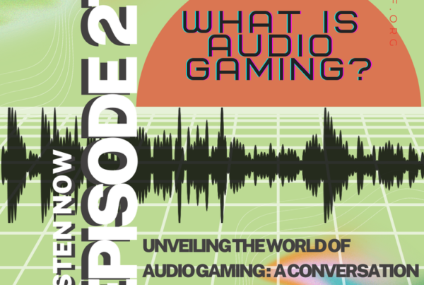 Through Our Eyes podcast episode #27 - Unveiling the World of Audio Gaming: A Conversation with Shelby Craig