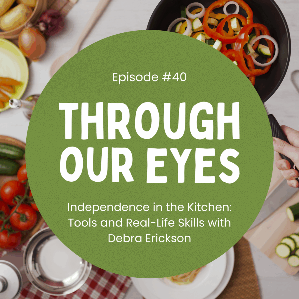 Independence in the Kitchen: Tools and Real-Life Skills with Debra ...